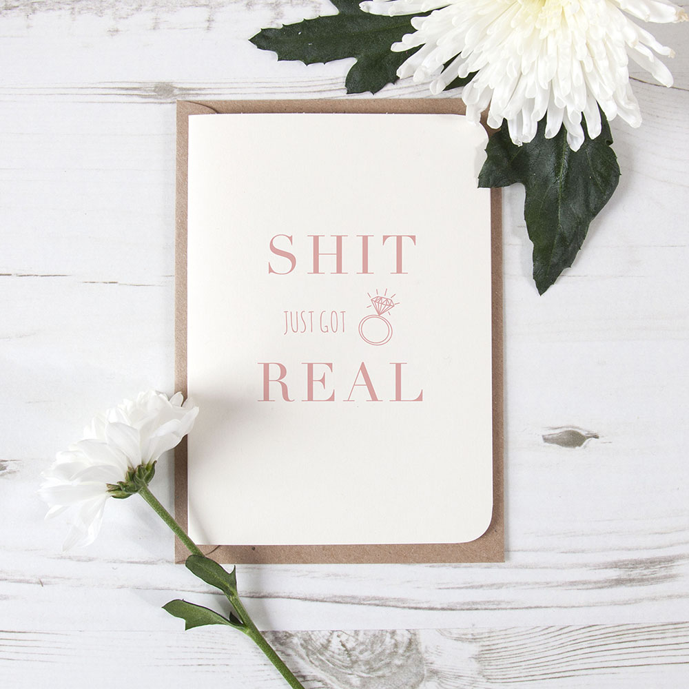 Shit Just Got Real - Funny Engagement Card