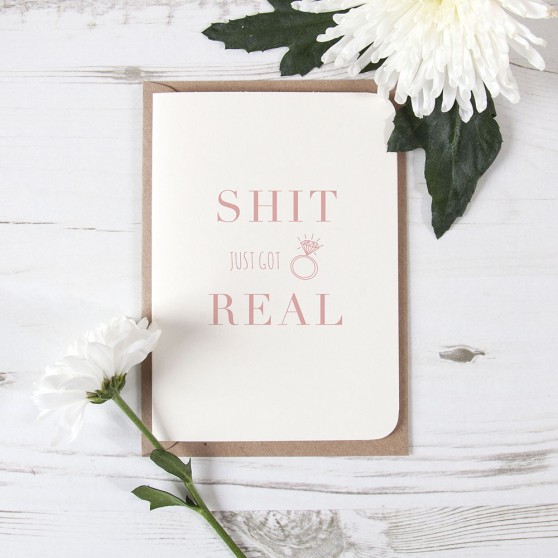 Shit Just Got Real - Funny Engagement Card